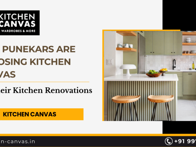 Why Punekars Are Choosing Kitchen Canvas for Their Kitchen Renovations