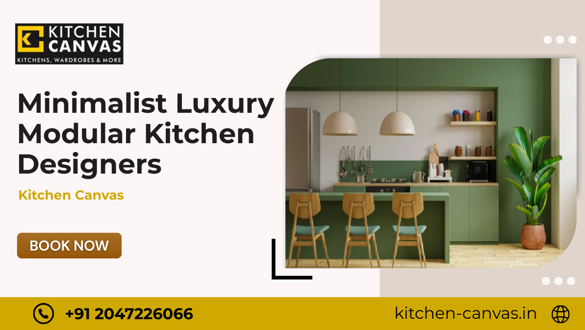Minimalism Meets Luxury: Premium Modular Kitchen Designers Near Me in Pune | Kitchen Canvas
