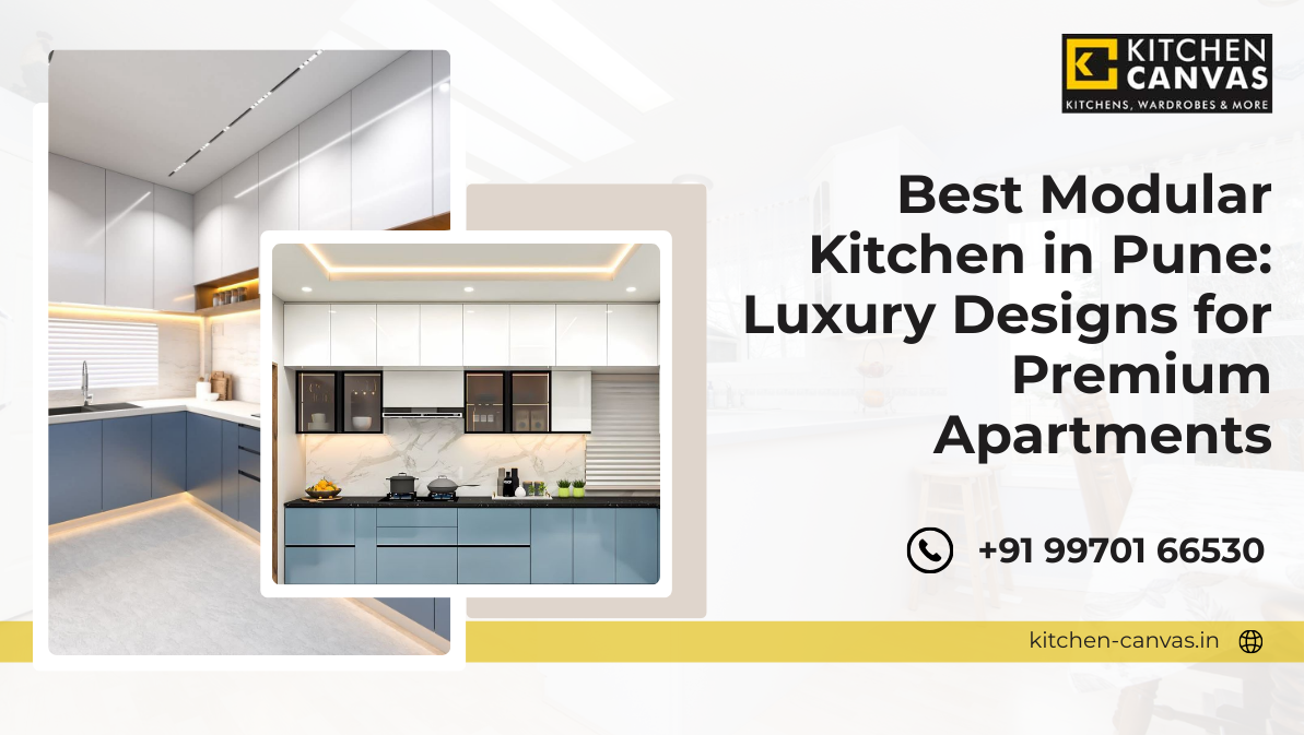 Best Modular Kitchen in Pune: Luxury Designs for Premium Apartments