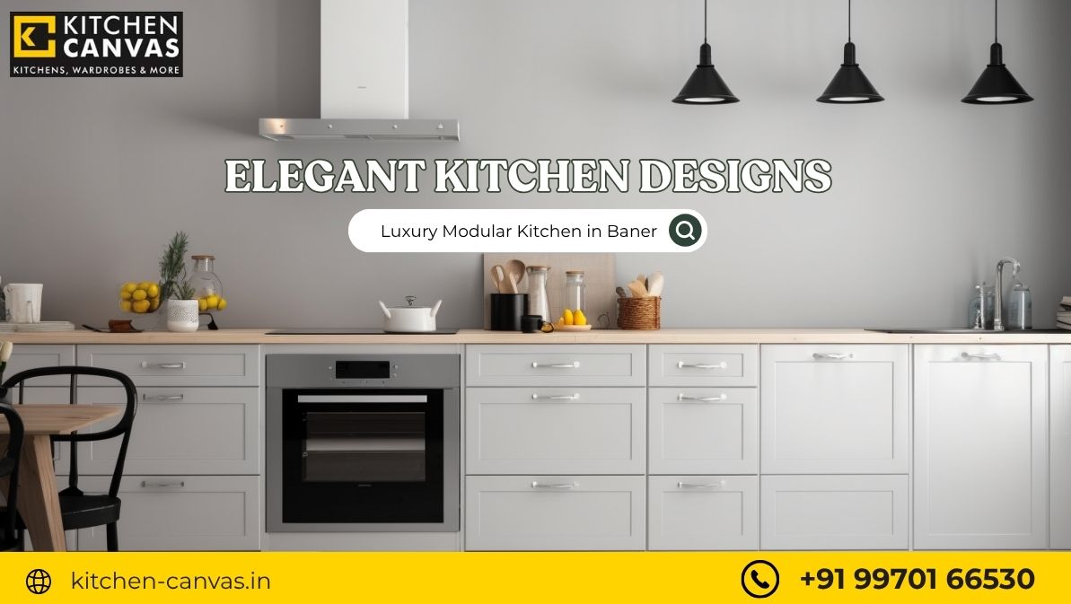Elegant Kitchen Designs That Match Baner’s Contemporary Lifestyle | Luxury Modular Kitchen in Baner