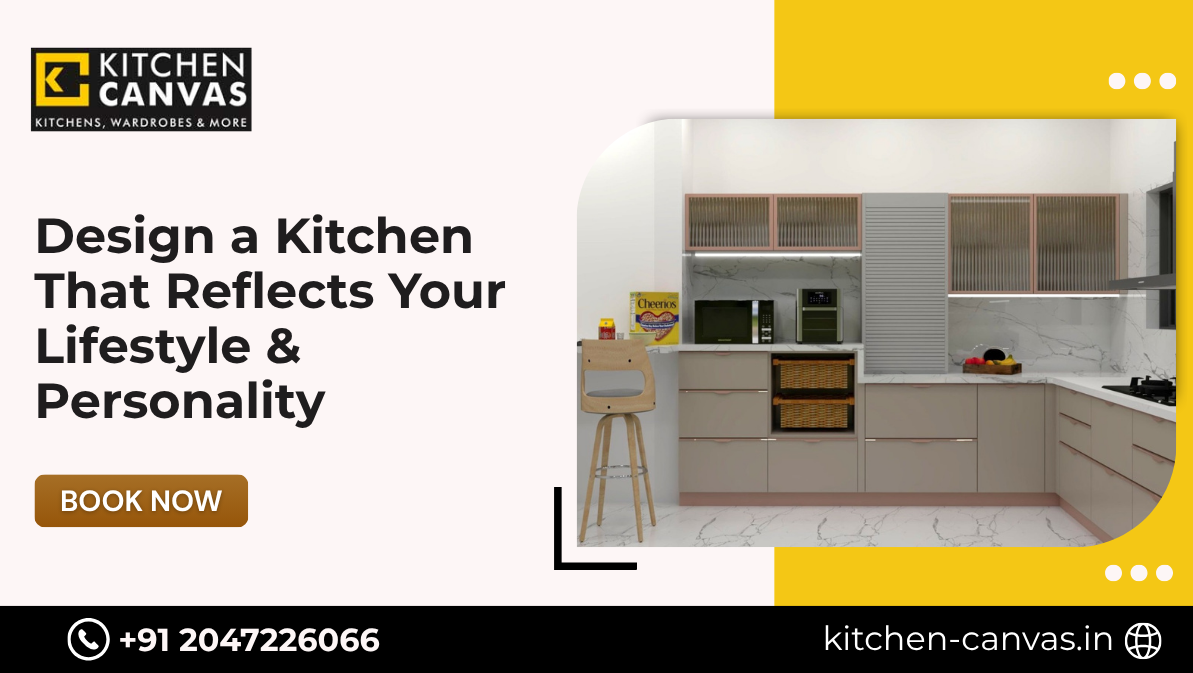 Design a Kitchen That Reflects Your Lifestyle & Personality
