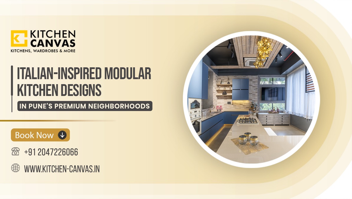 Italian-Inspired Modular Kitchen Designs in Pune’s Premium Neighborhoods