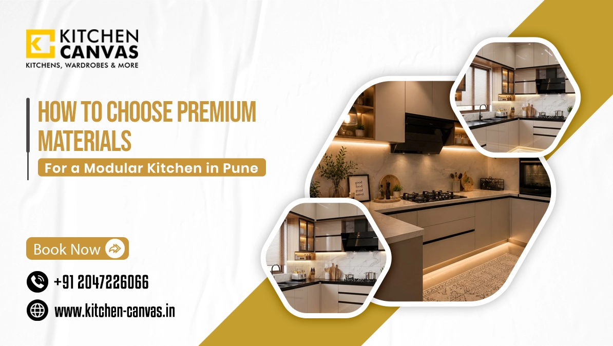 How to Choose Premium Materials for a Modular Kitchen in Pune