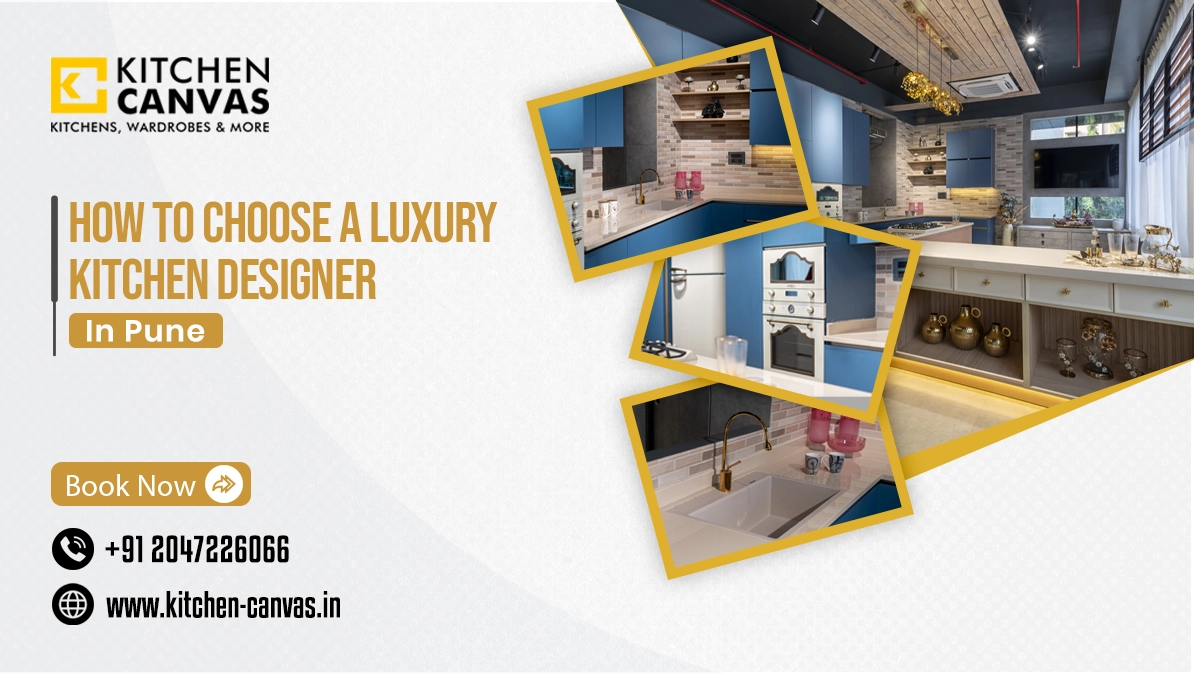 How to Choose a Luxury Kitchen Designer in Pune